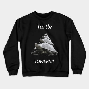 Turtle Tower! Crewneck Sweatshirt